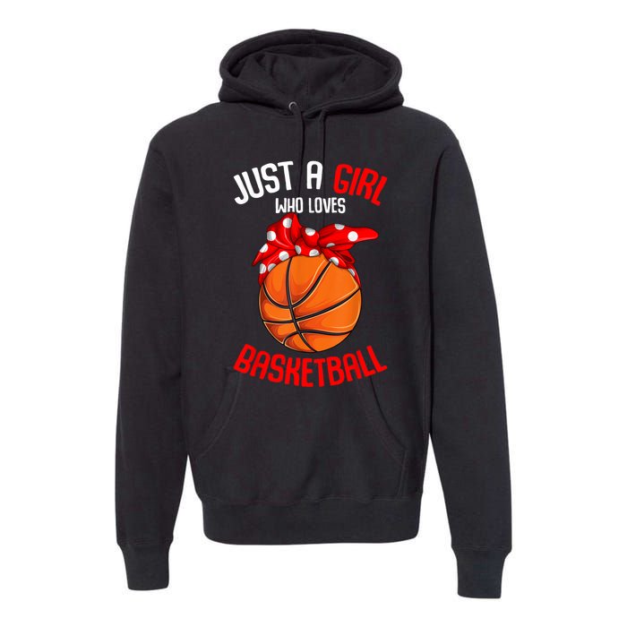 Just A Girl Who Loves Basketball Premium Hoodie