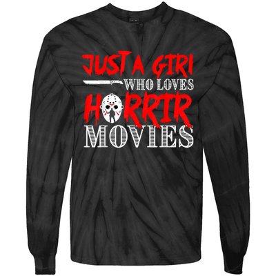 Just A Girl Who Loves Horror Movies Design Halloween Costume Tie-Dye Long Sleeve Shirt