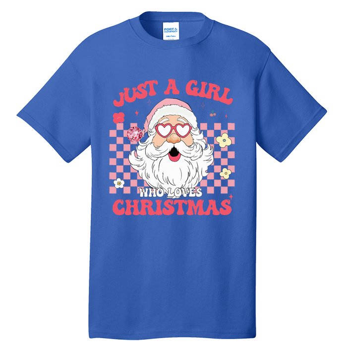 Just A Girl Who Loves Christmas Xmas Creative Funny Santa  Tall T-Shirt