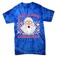 Just A Girl Who Loves Christmas Xmas Creative Funny Santa  Tie-Dye T-Shirt