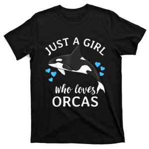 Just A Girl Who Loves Orcas Killer Whales Sea Ocean T-Shirt