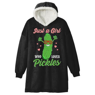 Just A Girl Who Loves Pickles Cute Pickle Food Party Cool Gift Hooded Wearable Blanket
