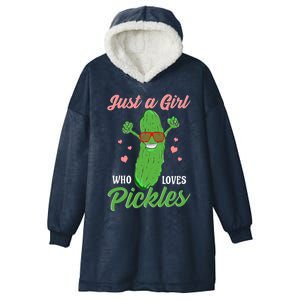 Just A Girl Who Loves Pickles Cute Pickle Food Party Cool Gift Hooded Wearable Blanket