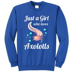 Just A Girl Who Loves Axolotls Axolotl Lovers Sweatshirt