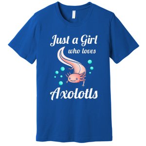 Just A Girl Who Loves Axolotls Axolotl Lovers Premium T-Shirt