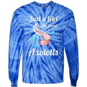 Just A Girl Who Loves Axolotls Axolotl Lovers Tie-Dye Long Sleeve Shirt