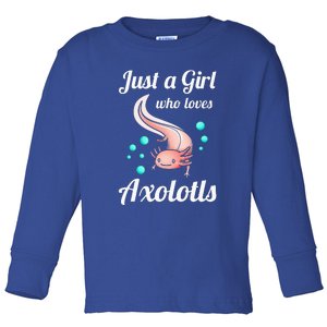 Just A Girl Who Loves Axolotls Axolotl Lovers Toddler Long Sleeve Shirt