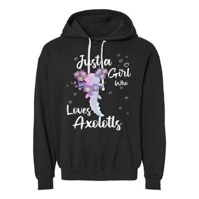 Just A Girl Who Loves Axolotls Garment-Dyed Fleece Hoodie