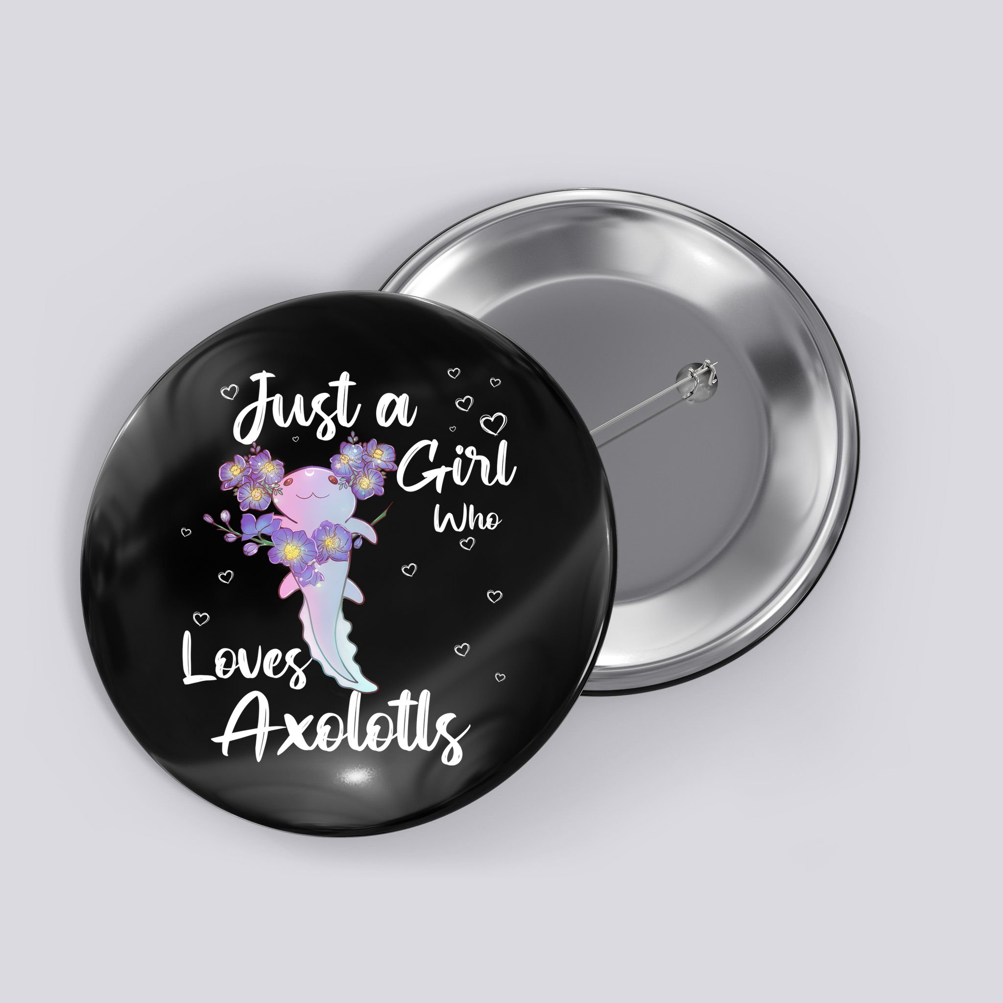 Just A Girl Who Loves Axolotls Button