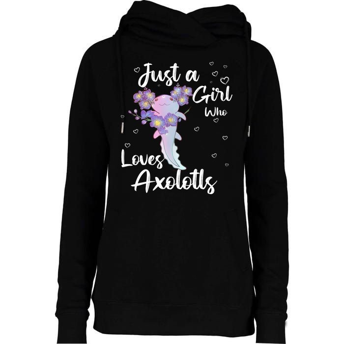 Just A Girl Who Loves Axolotls Womens Funnel Neck Pullover Hood