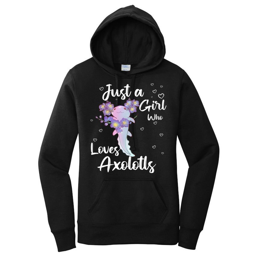 Just A Girl Who Loves Axolotls Women's Pullover Hoodie