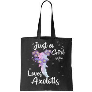 Just A Girl Who Loves Axolotls Tote Bag