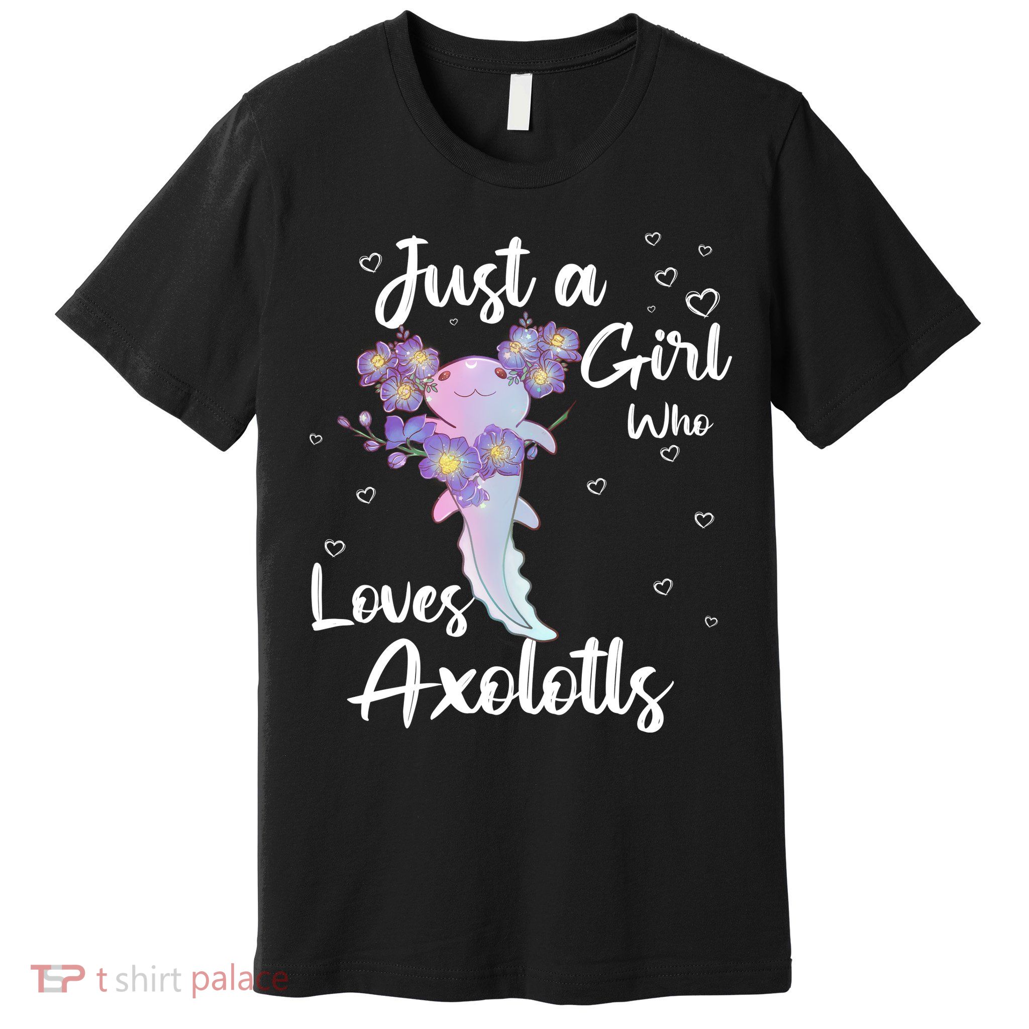 Just A Girl Who Loves Axolotls Premium T-Shirt