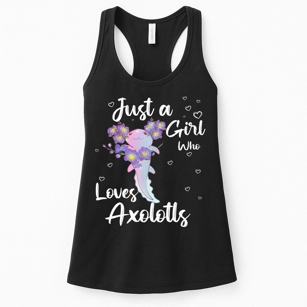 Just A Girl Who Loves Axolotls Womens Tank Top