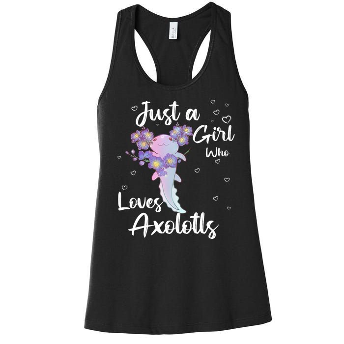 Just A Girl Who Loves Axolotls Women's Racerback Tank