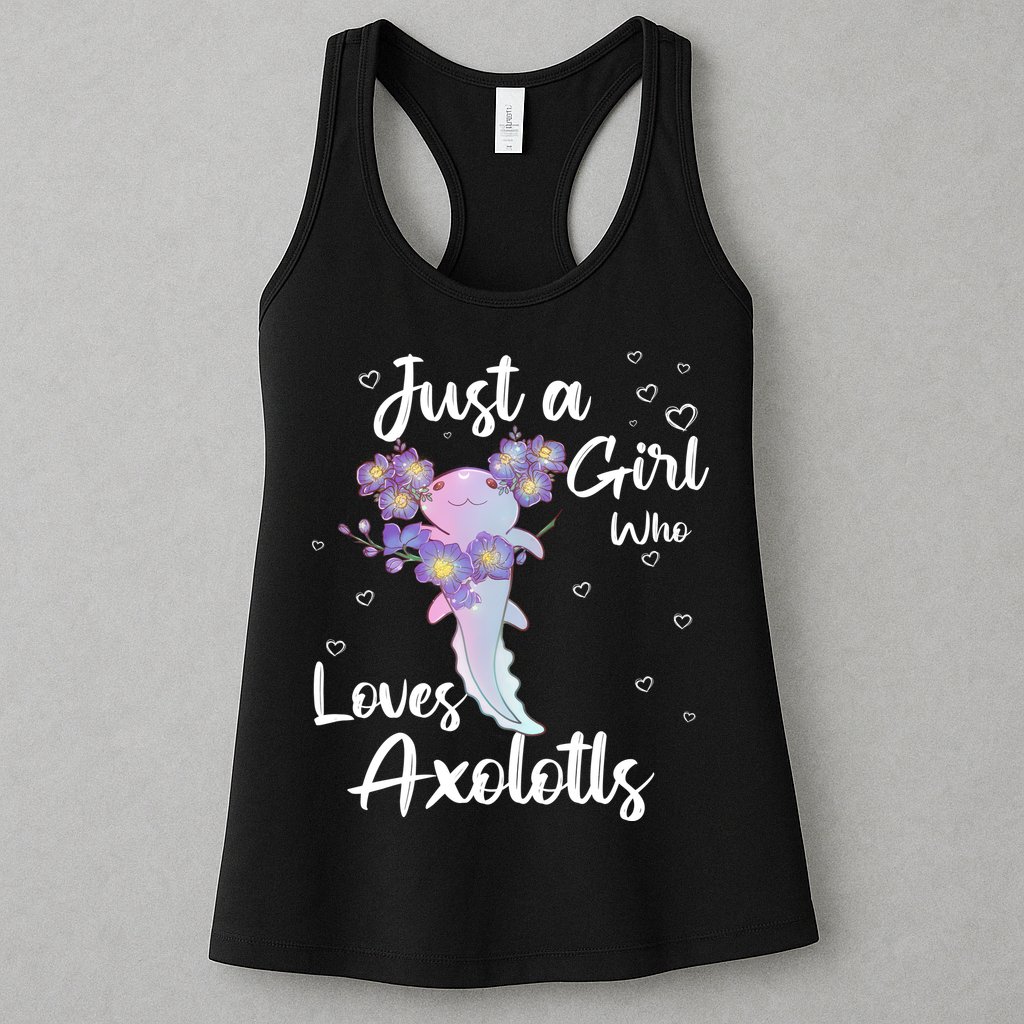 Just A Girl Who Loves Axolotls Womens Tank Top