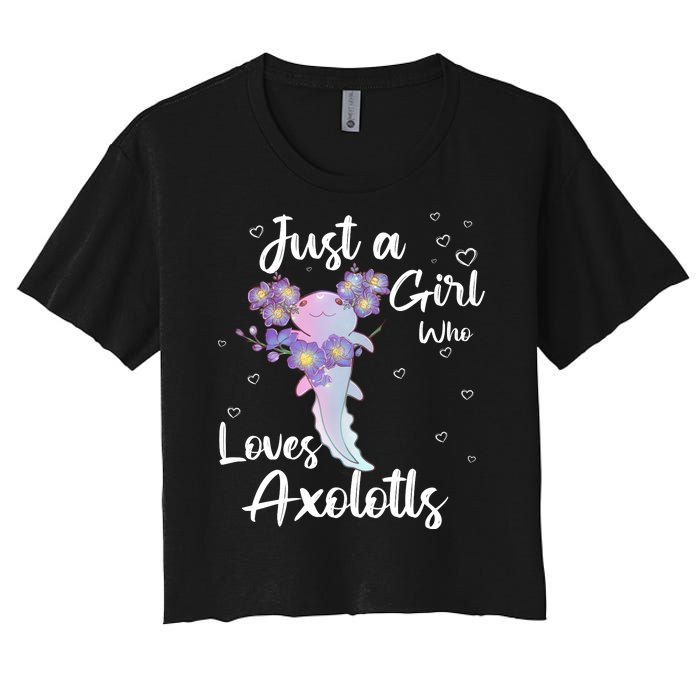 Just A Girl Who Loves Axolotls Women's Crop Top Tee