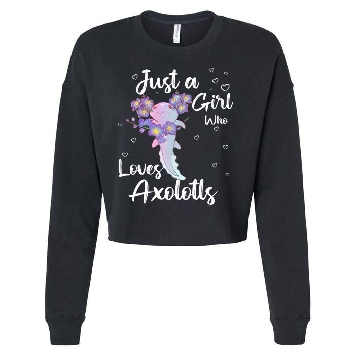 Just A Girl Who Loves Axolotls Cropped Pullover Crew