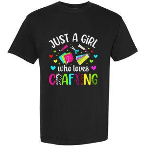 Just A Girl Who Loves Crafting Crafter Craft Garment-Dyed Heavyweight T-Shirt