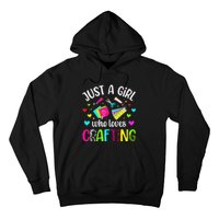 Just A Girl Who Loves Crafting Crafter Craft Hoodie