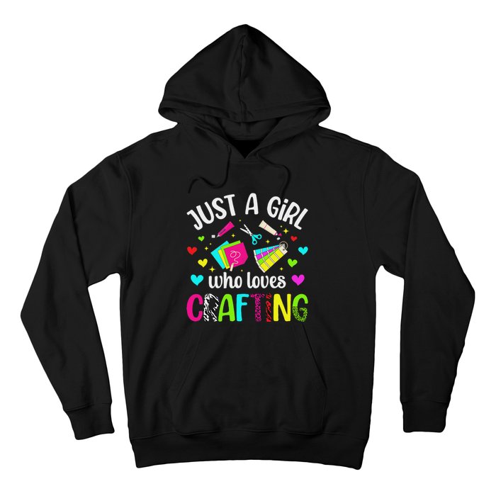 Just A Girl Who Loves Crafting Crafter Craft Hoodie