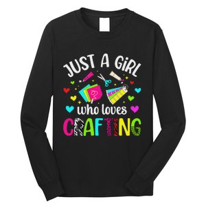 Just A Girl Who Loves Crafting Crafter Craft Long Sleeve Shirt