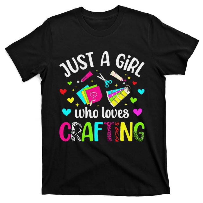 Just A Girl Who Loves Crafting Crafter Craft T-Shirt