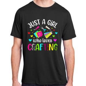 Just A Girl Who Loves Crafting Crafter Craft Adult ChromaSoft Performance T-Shirt