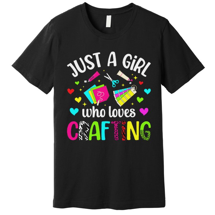 Just A Girl Who Loves Crafting Crafter Craft Premium T-Shirt