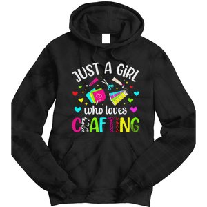 Just A Girl Who Loves Crafting Crafter Craft Tie Dye Hoodie