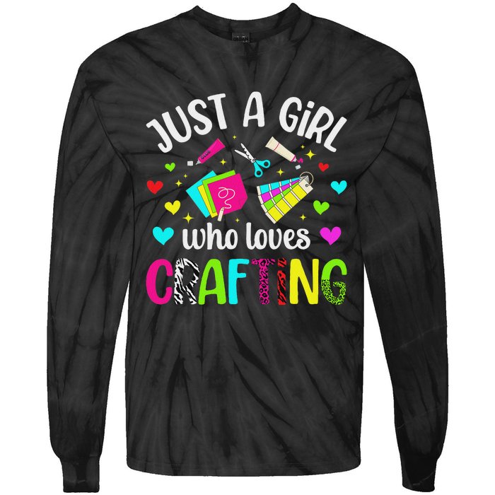 Just A Girl Who Loves Crafting Crafter Craft Tie-Dye Long Sleeve Shirt