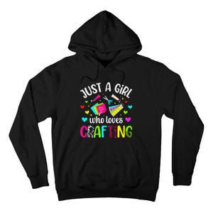 Just A Girl Who Loves Crafting Crafter Craft Tall Hoodie