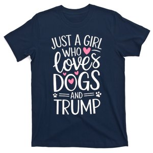 Just A Girl Who Loves Dogs And Trump T-Shirt