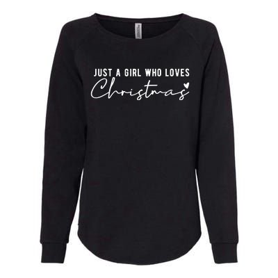 Just A Girl Who Loves Christmas Cute Gift Womens California Wash Sweatshirt