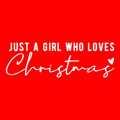 Just A Girl Who Loves Christmas Cute Gift T-Shirt