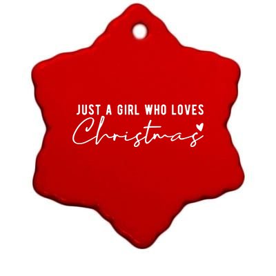 Just A Girl Who Loves Christmas Cute Gift Ceramic Star Ornament