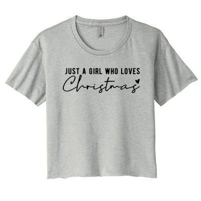 Just A Girl Who Loves Christmas Cute Gift Women's Crop Top Tee