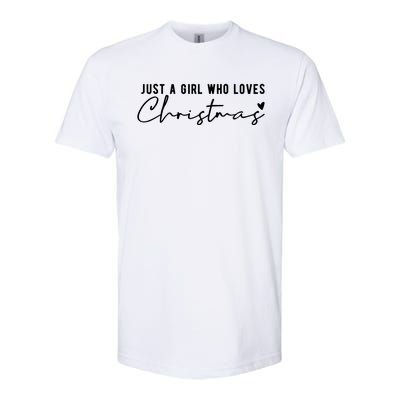 Just A Girl Who Loves Christmas Cute Gift Softstyle CVC T-Shirt