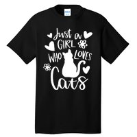 Just A Girl Who Loves Cats Cat Girl Tall T-Shirt