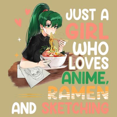 Just A Girl Who Loves Anime Ramen And Sketching Girls Ns T T-Shirt