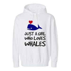 Just A Girl Who Loves Whales . Funny Whale Lover Gift Garment-Dyed Fleece Hoodie