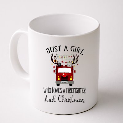 Just A Girl Who Loves A Firefighter And Christmas Firefighter Coffee Mug