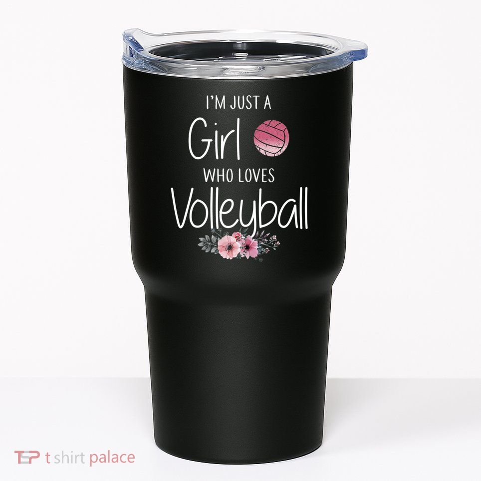 Just A Girl Who Loves Volleyball Gifts For Teen Girls, Women TShirt Tumbler