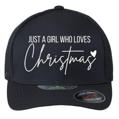 Just A Girl Who Loves Christmas Flexfit Unipanel Trucker Cap