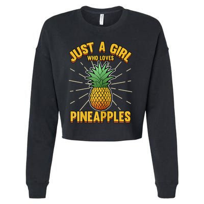 Just A Girl Who Loves Pineapple Cute Pineapple Teen Cropped Pullover Crew