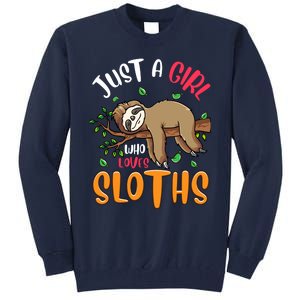 Just A Girl Who Loves Sloths Sloths For Girl Tall Sweatshirt