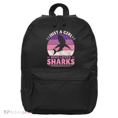 Just A Girl Who Loves Sharks Lover Shark Stuff Funny Shark 16 in Basic Backpack