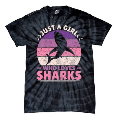 Just A Girl Who Loves Sharks Lover Shark Stuff Funny Shark Tie-Dye T-Shirt