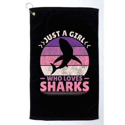 Just A Girl Who Loves Sharks Lover Shark Stuff Funny Shark Platinum Collection Golf Towel