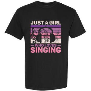 Just A Girl Who Loves Singing Women Music Lovers Teen Singer Garment-Dyed Heavyweight T-Shirt